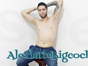 Alexlatinbigcock