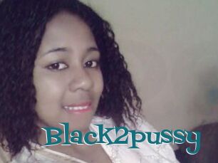 Black2pussy