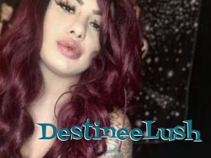 DestineeLush