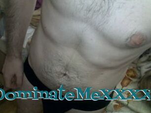 DominateMeXXXX