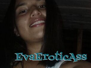 EvaEroticAss