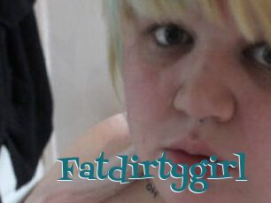 Fatdirtygirl