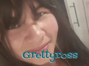 Grettyross