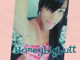 Honeybigbutt