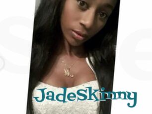 JadeSkinny