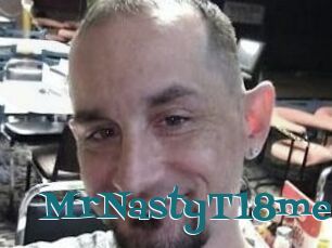 MrNastyT18me