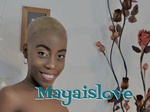 Mayaislove