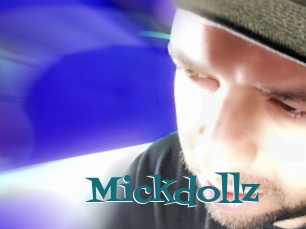 Mickdollz