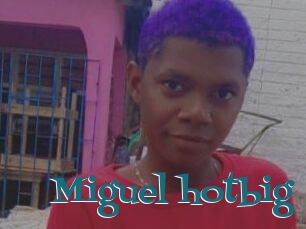 Miguel_hotbig