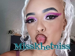 Misskhetniss