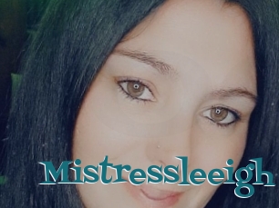 Mistressleeigh