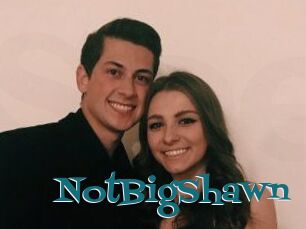 NotBigShawn