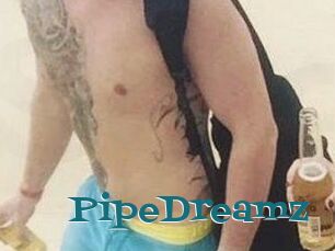 PipeDreamz