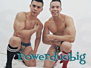 Powerduobig