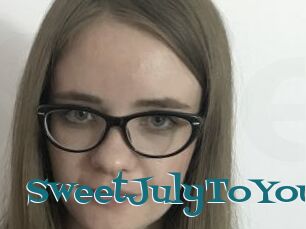 SweetJulyToYou