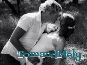 TomandMely