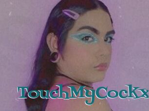 TouchMyCockx