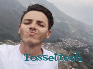 Tossetrech