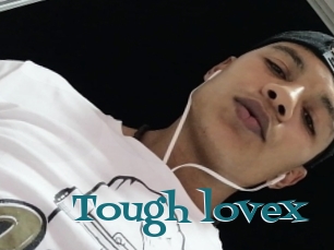 Tough_lovex