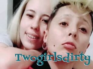 Twogirlsdirty