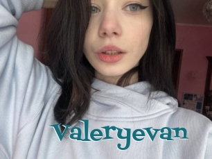 Valeryevan