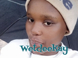 Wetdeekay