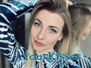 Yourkisses